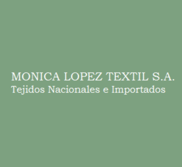 Monica Lopez Textil S.A.